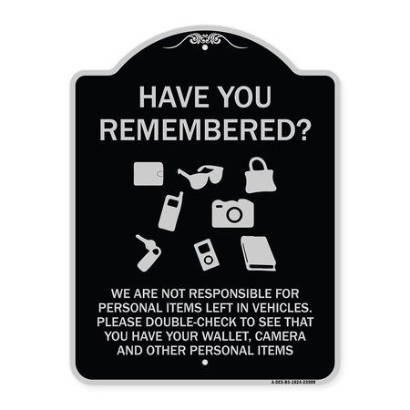 SIGNMISSION Have You Remembered We Are Not Responsible for Personal Items Left in Vehicles Double, BS-1824-23909 A-DES-BS-1824-23909